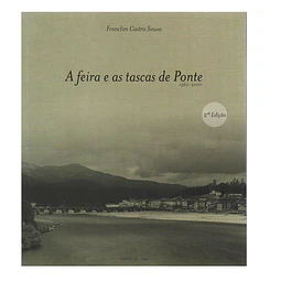 A FEIRA E AS TASCAS DE PONTE, 1960-2000