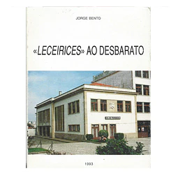 LEÇA DA PALMEIRA - NOTAS HISTÓRIAS E ARTÍSTICAS - "LECEIRICES" AO DESBARATO.