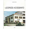 LEÇA DA PALMEIRA - NOTAS HISTÓRIAS E ARTÍSTICAS - "LECEIRICES" AO DESBARATO.