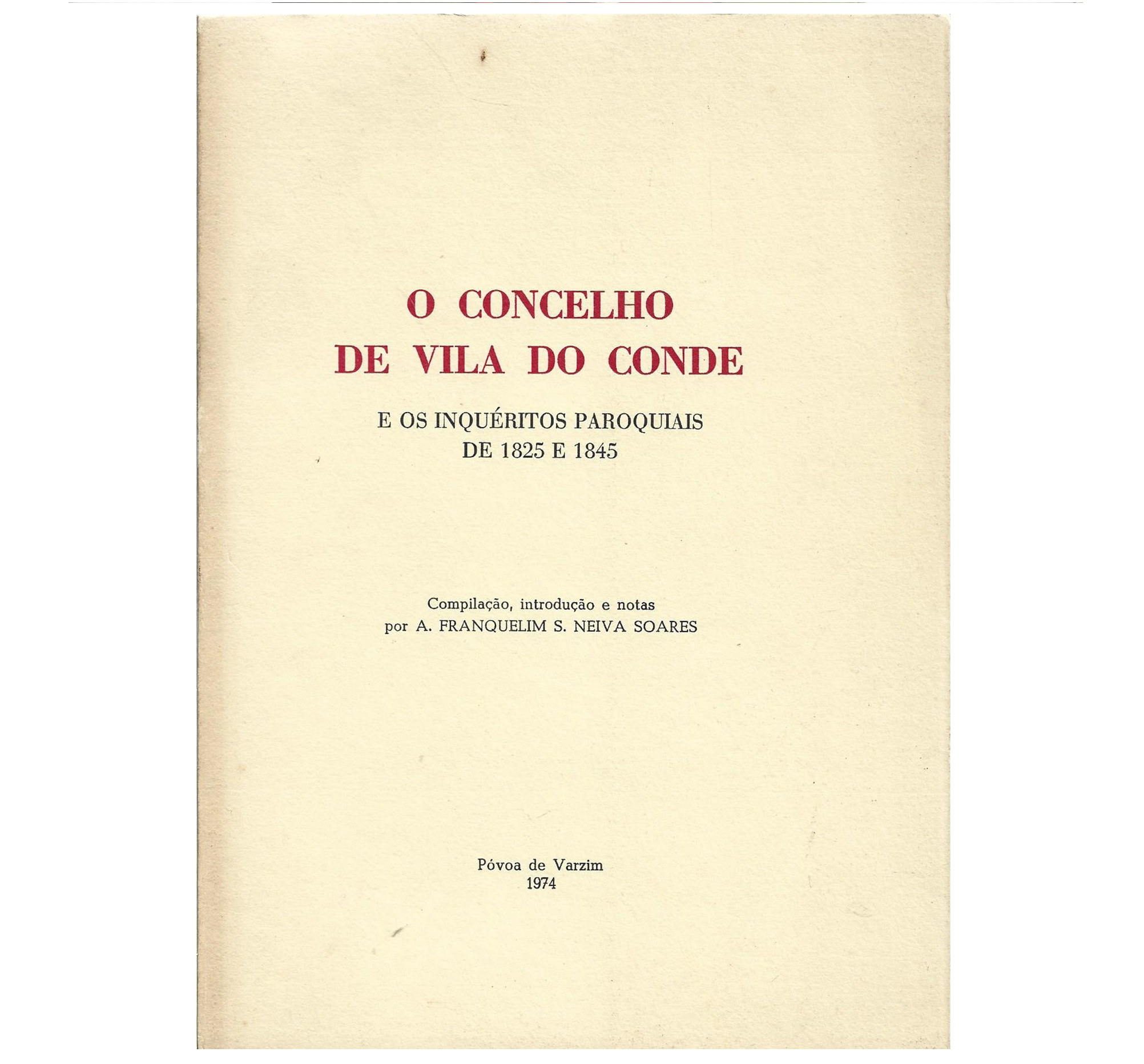 O CONCELHO DE VILA DO CONDE E OS INQUÉRITOS PAROQUIAIS DE 1825 E 1845