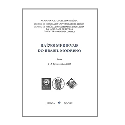 RAÍZES MEDIEVAIS DO BRASIL MODERNO