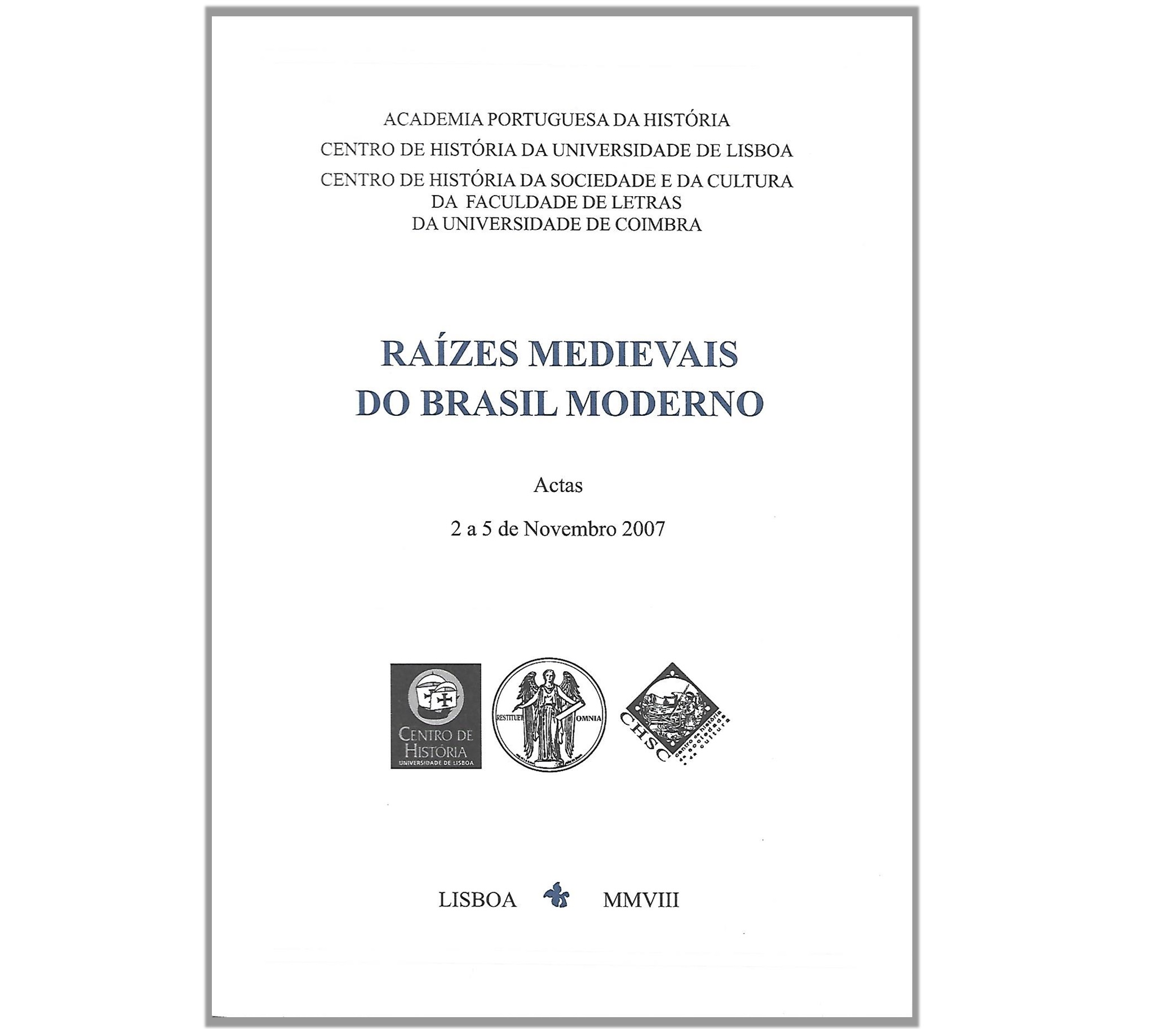 RAÍZES MEDIEVAIS DO BRASIL MODERNO
