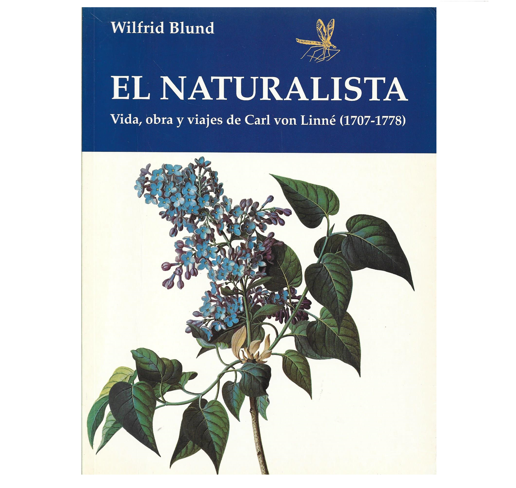EL NATURALISTA. VIDA, OBRA Y VIAJES DE CARL VON LINNE (1707-1778)