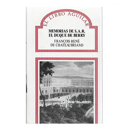 MEMORIAS DE S.A.R. EL DUQUE DE BERRY