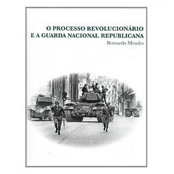 O PROCESSO REVOLUCIONÁRIO E A GUARDA NACIONAL REPUBLICANA