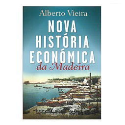 NOVA HISTÓRIA ECONÓMICA DA MADEIRA