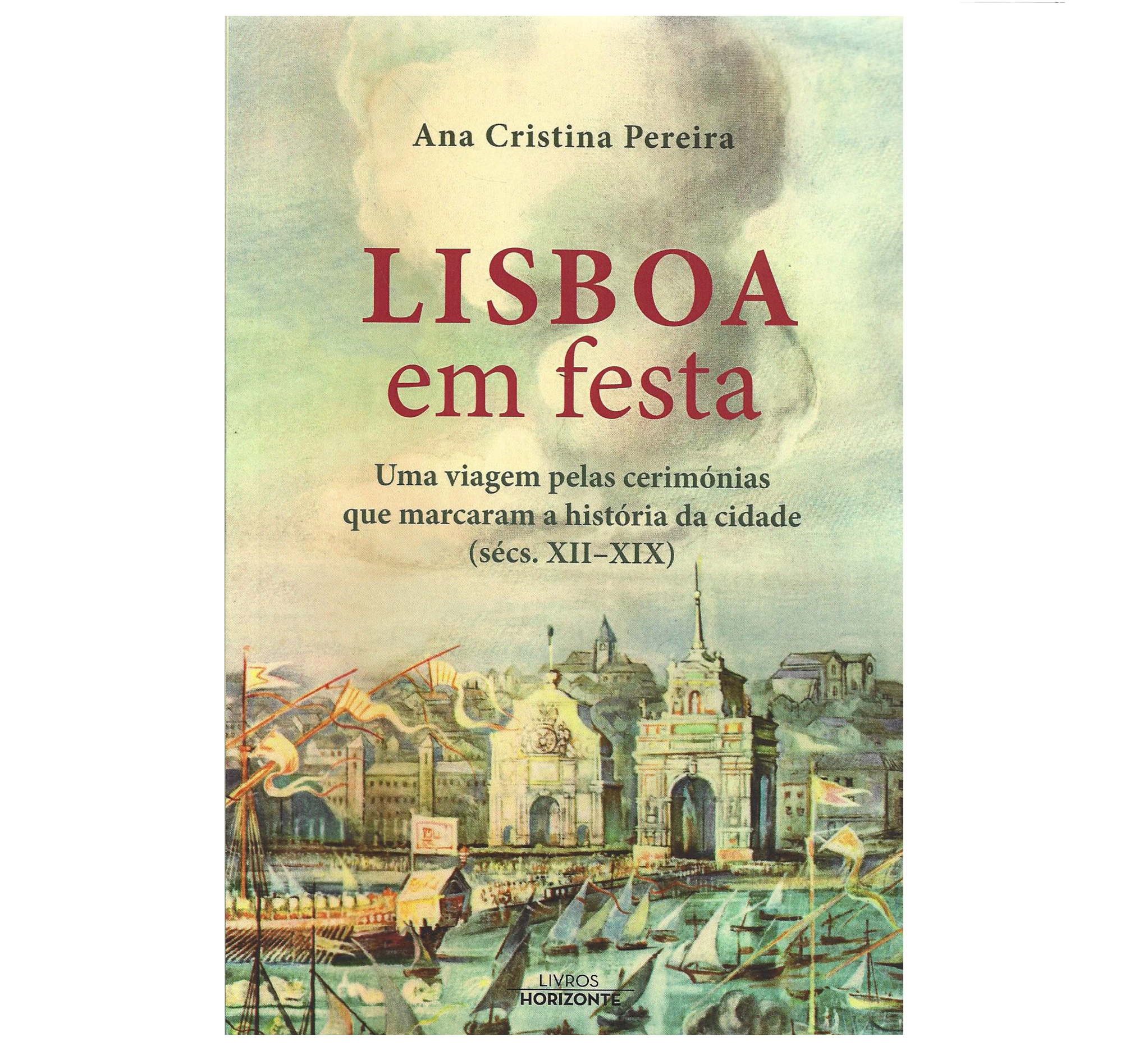 LISBOA EM FESTA (SÉCS. XII-XIX)