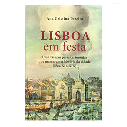 LISBOA EM FESTA (SÉCS. XII-XIX)