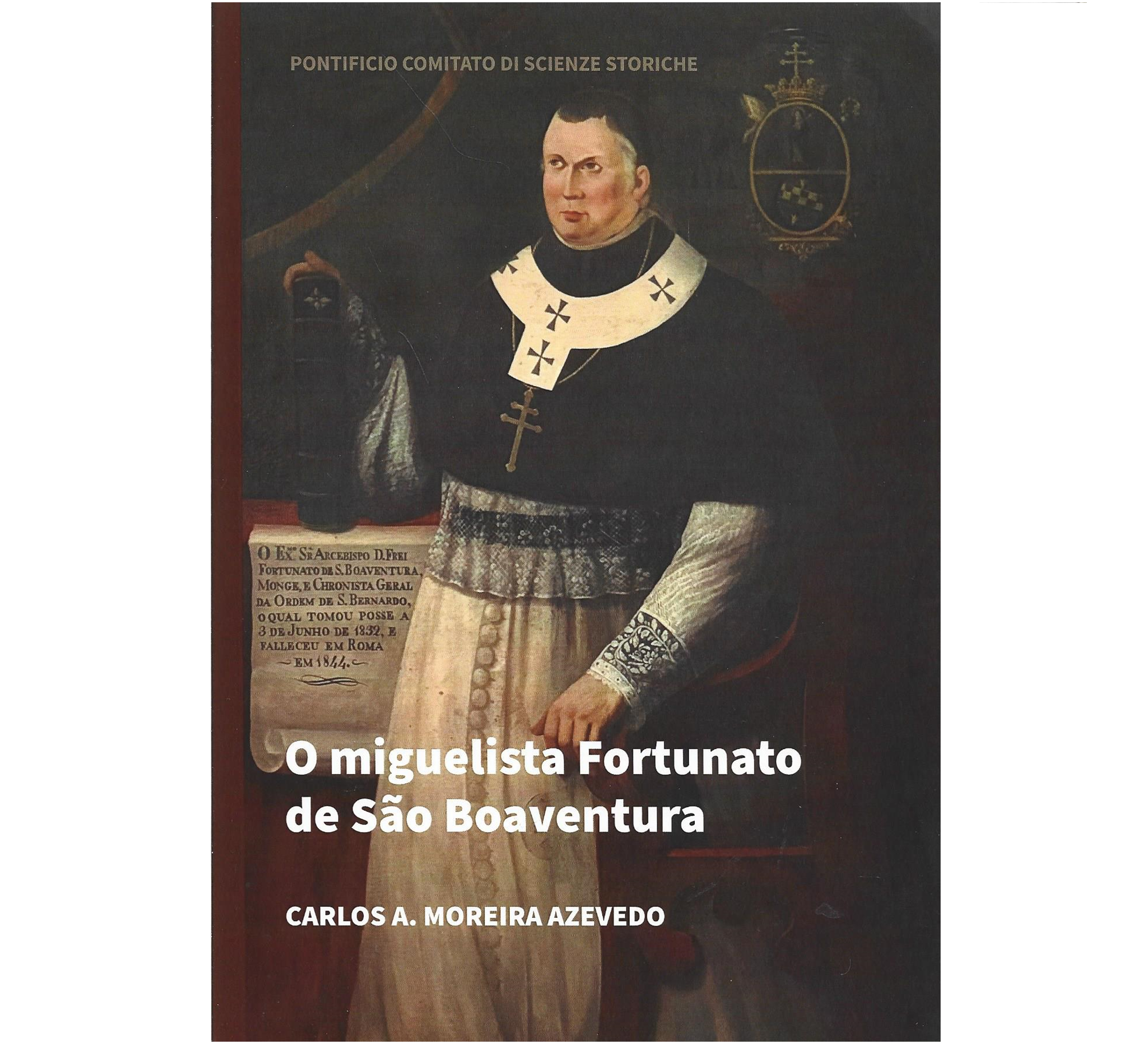 [NOVIDADE EDITORIAL] O MIGUELISTA FORTUNATO DE SÃO BOAVENTURA.