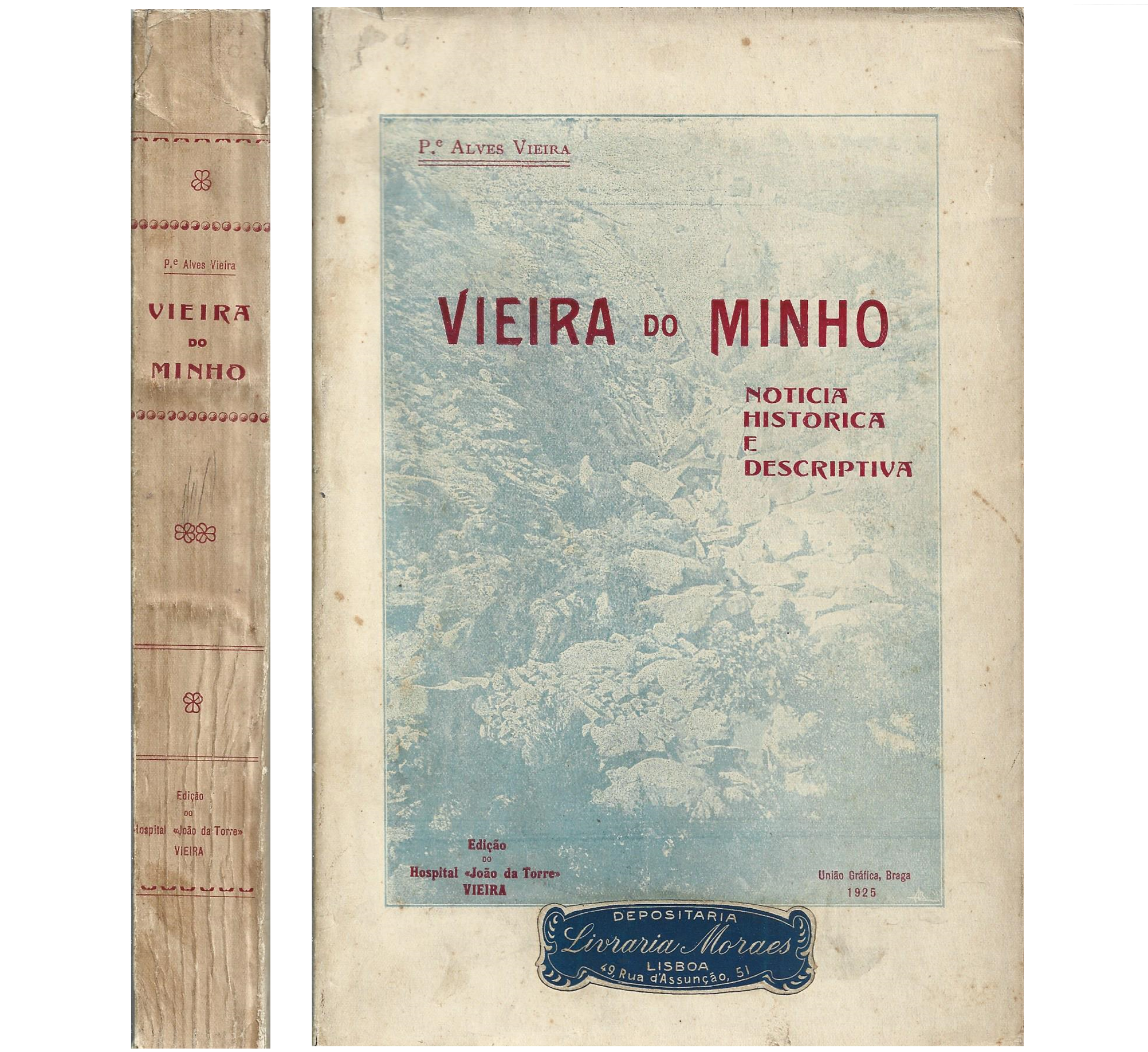VIEIRA DO MINHO. NOTICIA HISTÓRICA E DESCRIPTIVA