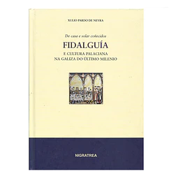 DE CASA E SOLAR COÑECIDOS: FIDALGUIA E CULTURA PALACIANA