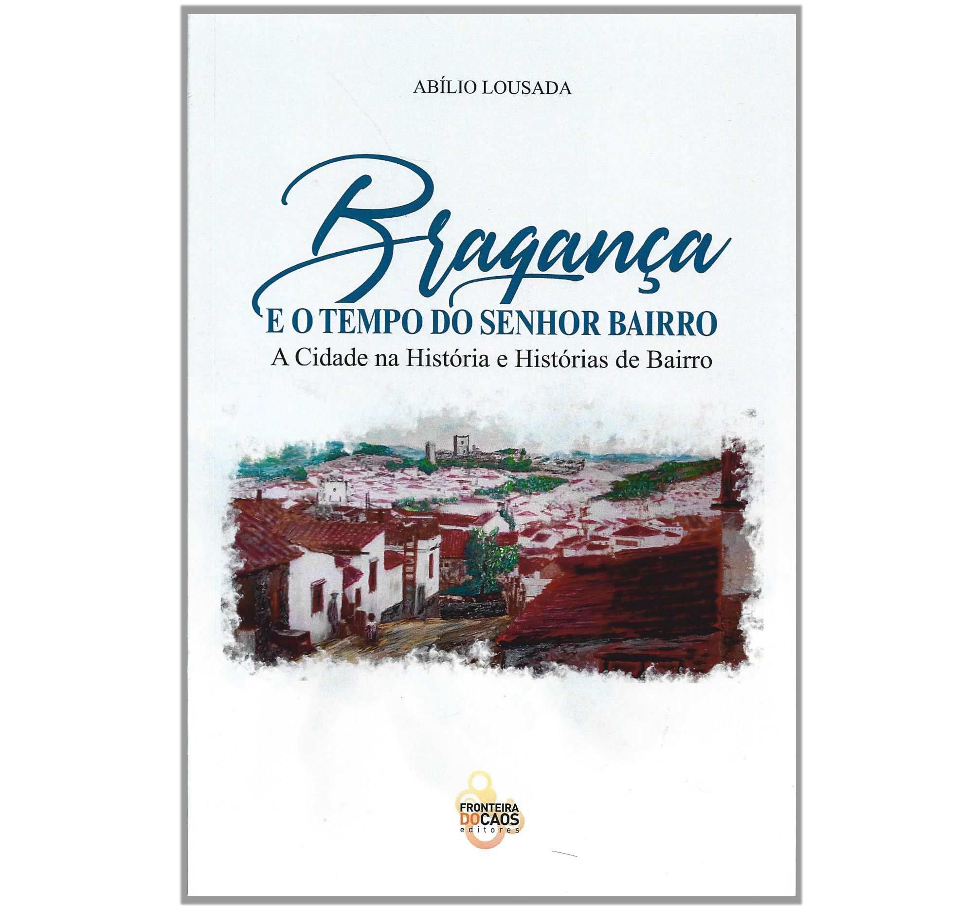 BRAGANÇA E O TEMPO DO SENHOR BAIRRO: A CIDADE NA HISTÓRIA E HISTÓRIAS DE BAIRRO