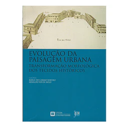 EVOLUÇÃO DA PAISAGEM URBANA: XIII-XVIII