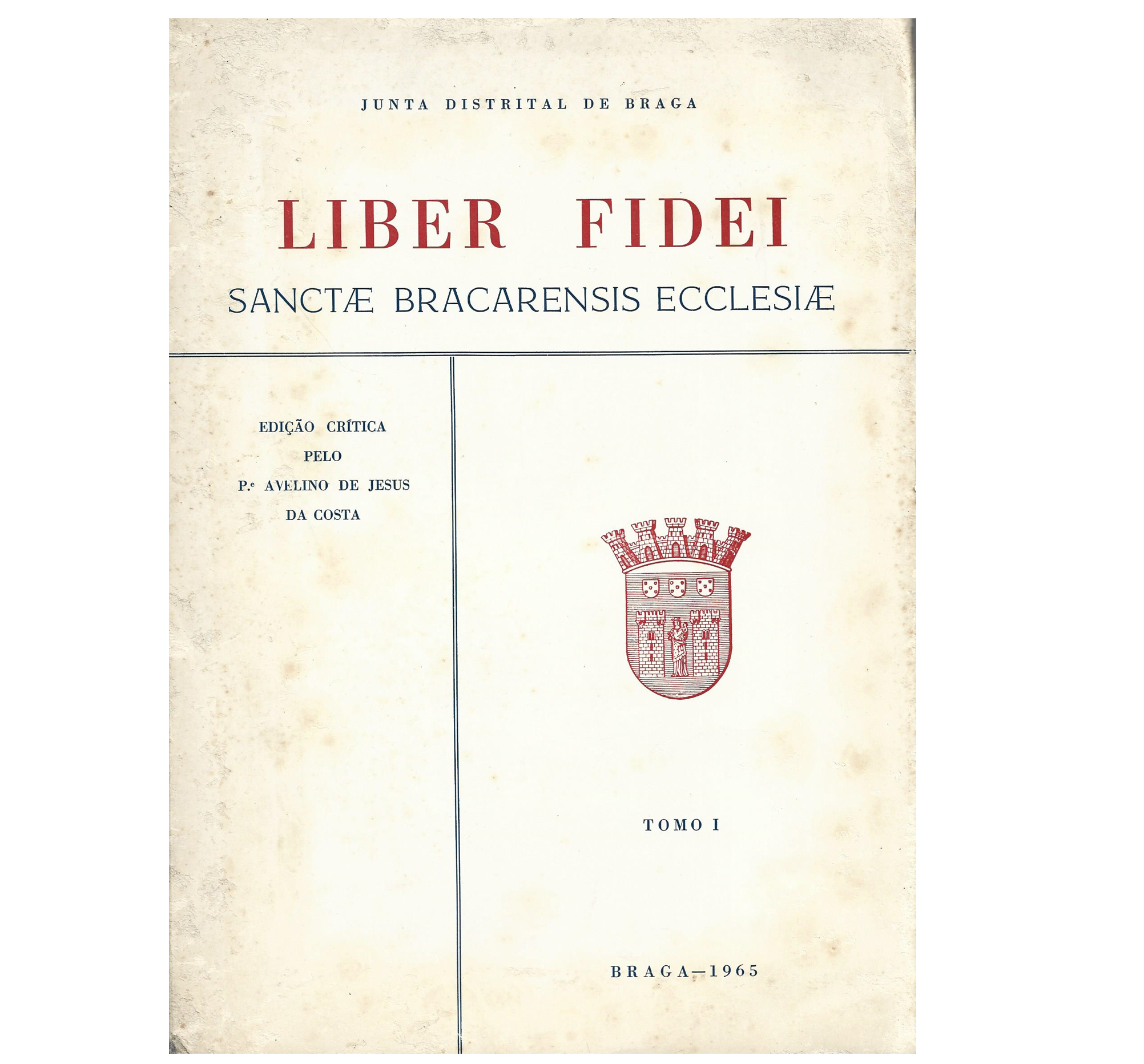 LIBER FIDEI. SANCTAE BRACARENSIS ECCLESIAE