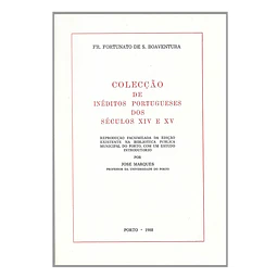 COLECÇÃO DE INÉDITOS PORTUGUESES DOS SÉCULOS XIV E XV