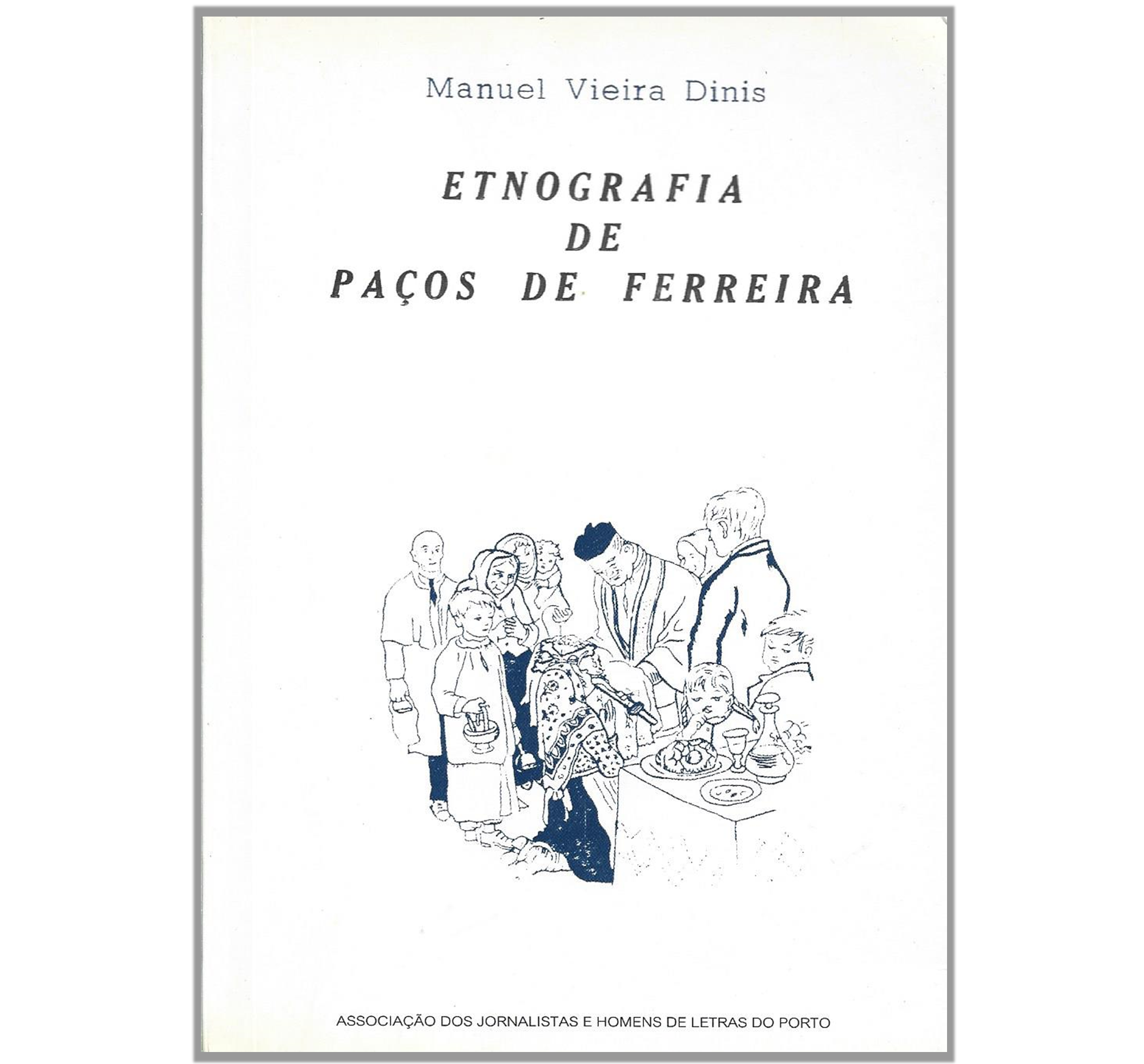 ETNOGRAFIA DE PAÇOS DE FERREIRA 