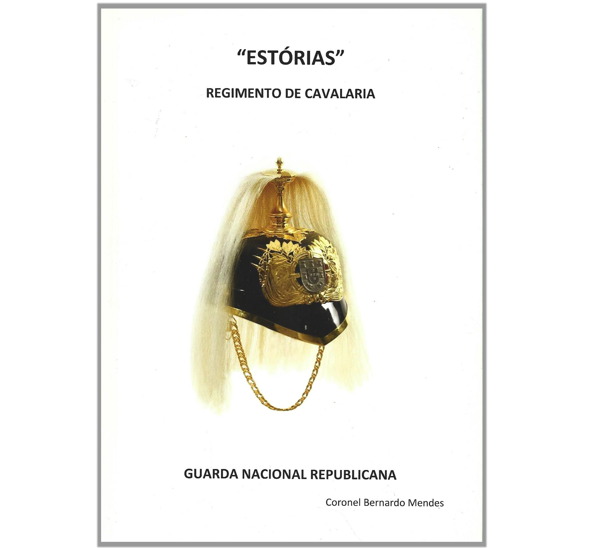 "ESTÓRIAS" REGIMENTO DE CAVALARIA-GUARDA NACIONAL REPUBLICANA.