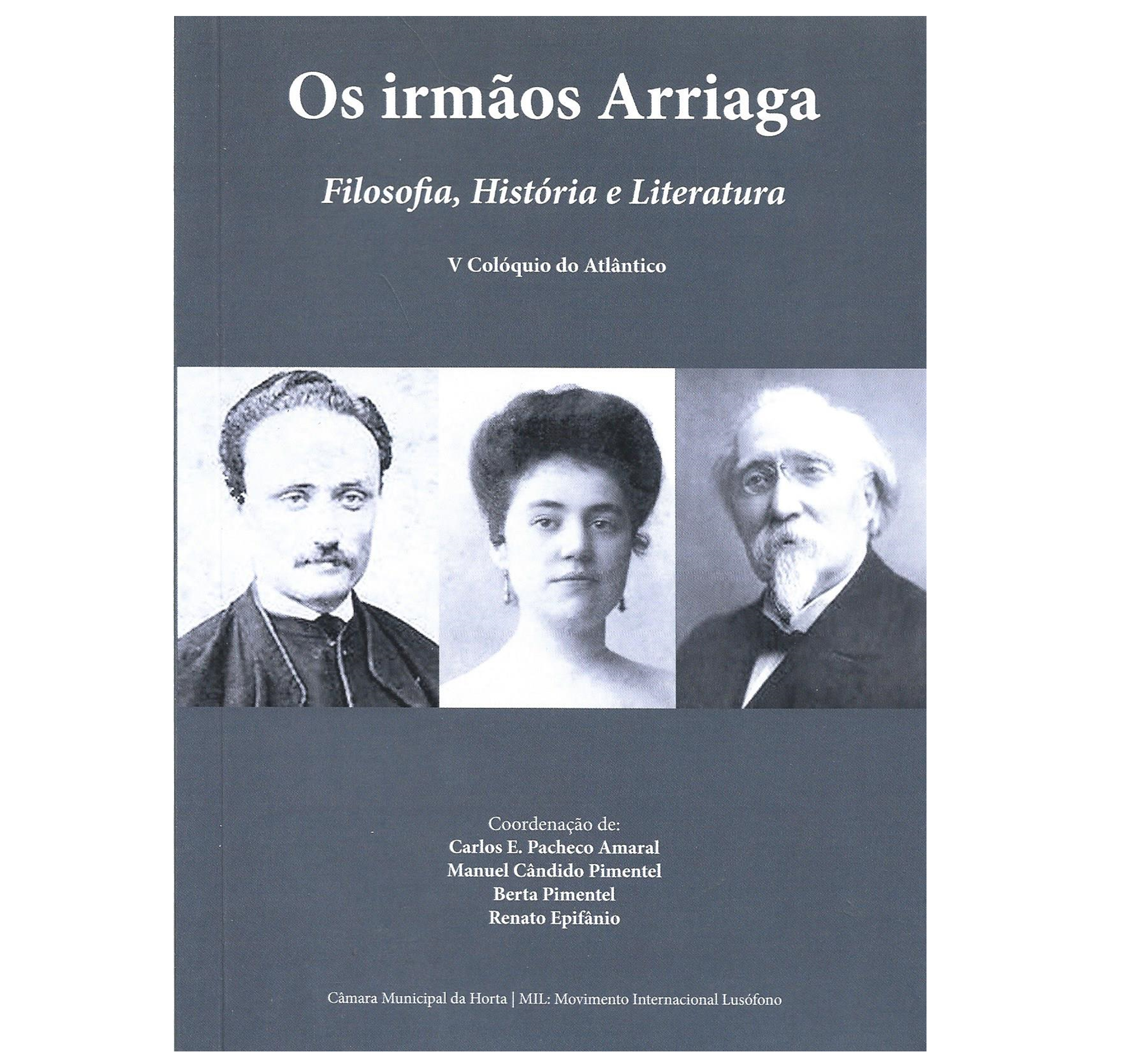 OS IRMÃOS ARRIAGA: FILOSOFIA, HISTÓRIA E LITERATURA.