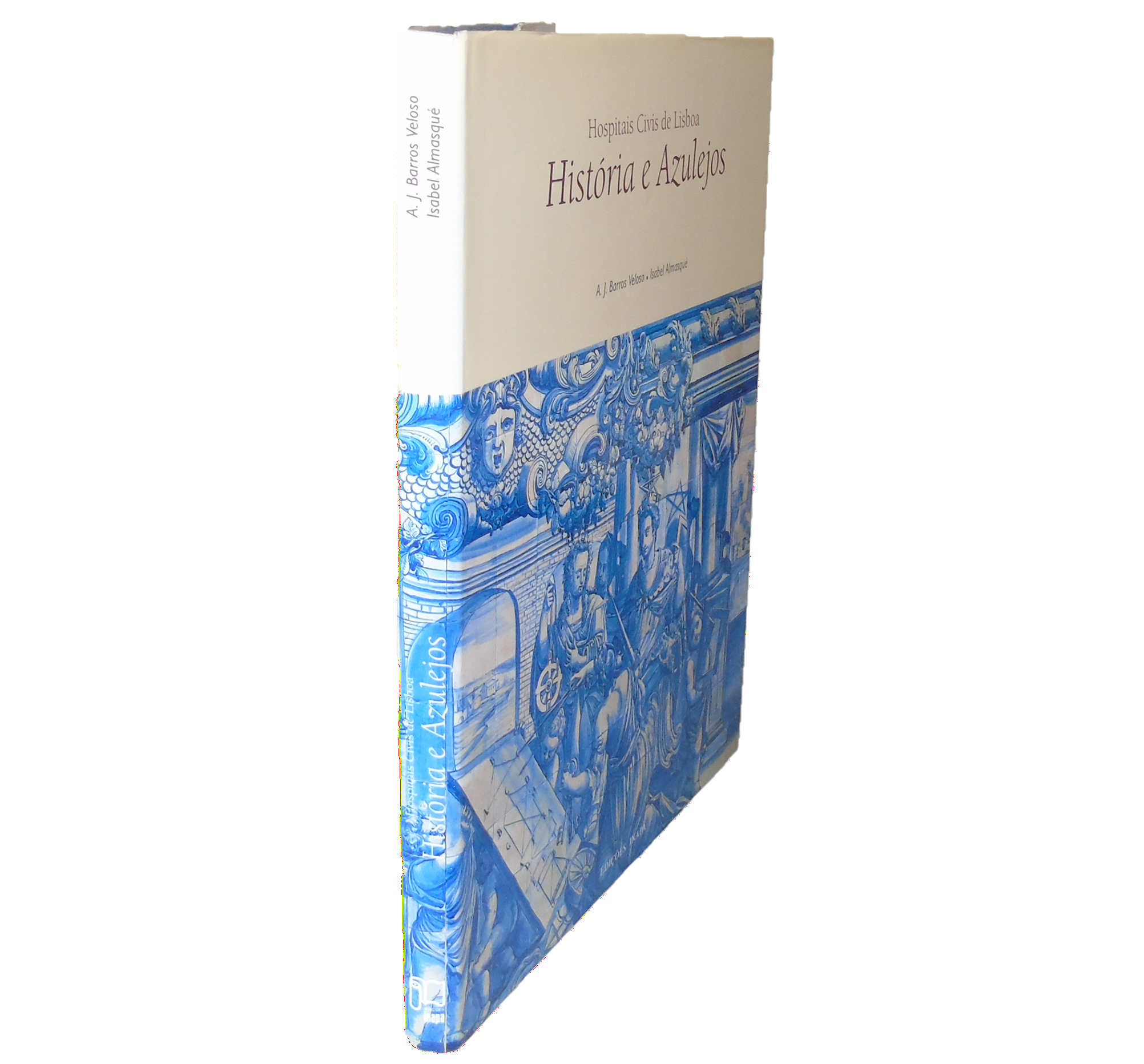 HOSPITAIS CIVIS DE LISBOA: HISTÓRIA E AZULEJOS 