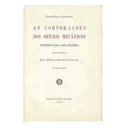 AS CORPORAÇÕES DOS OFÍCIOS MECÂNICOS: SUBSÍDIOS PARA A SUA HISTÓRIA.