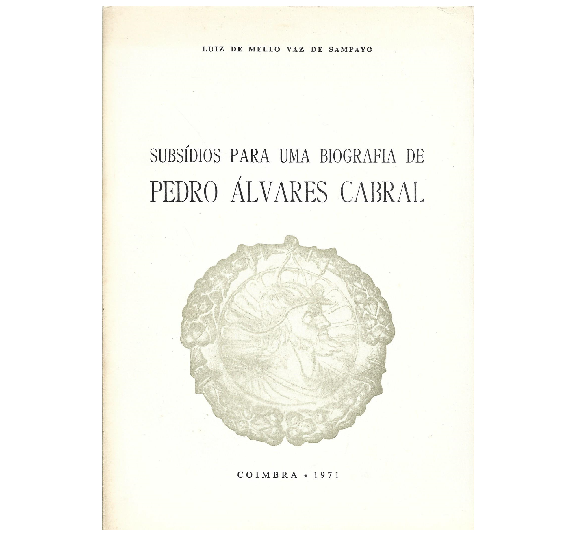 SUBSÍDIOS PARA UMA BIOGRAFIA DE PEDRO ÁLVARES CABRAL