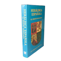 HERÁLDICA ESPAÑOLA. EL DISEÑO HERÁLDICO