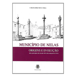 MUNICÍPIO DE NELAS. ORIGENS E EVOLUÇÃO