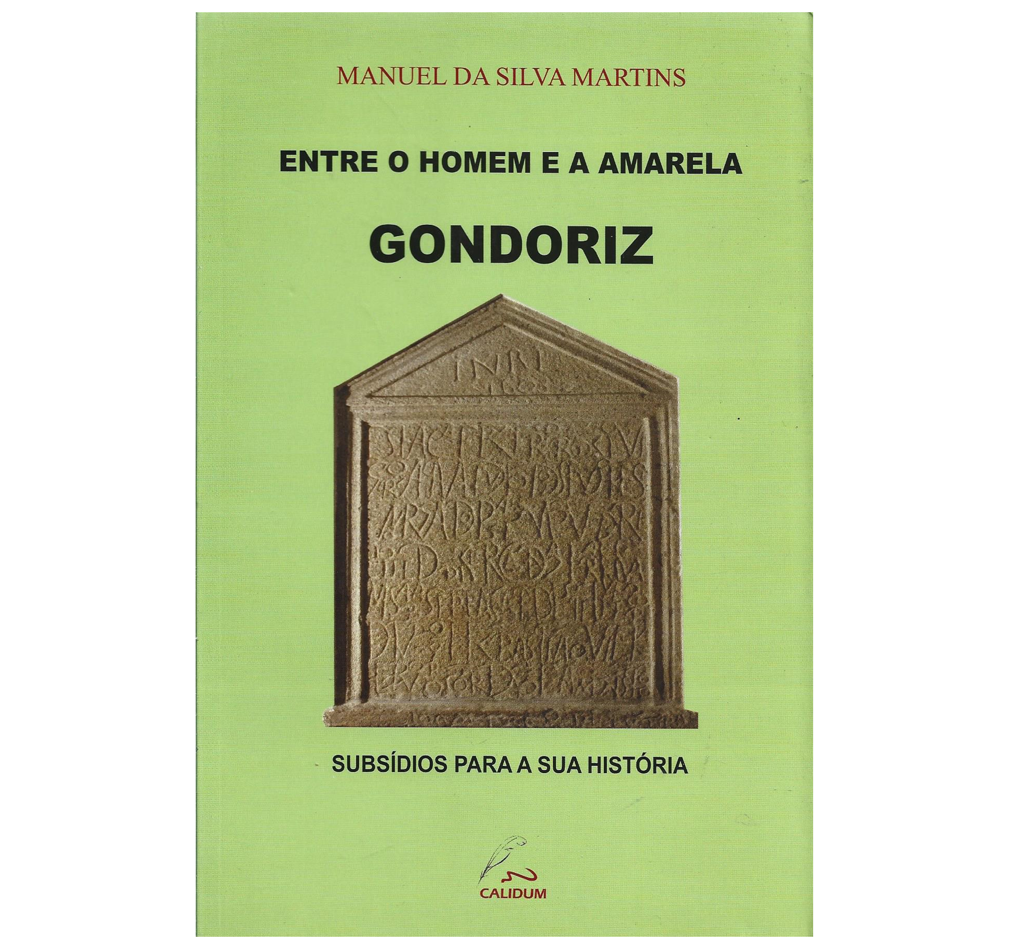 GONDORIZ: SUBSÍDIOS PARA A SUA HISTÓRIA