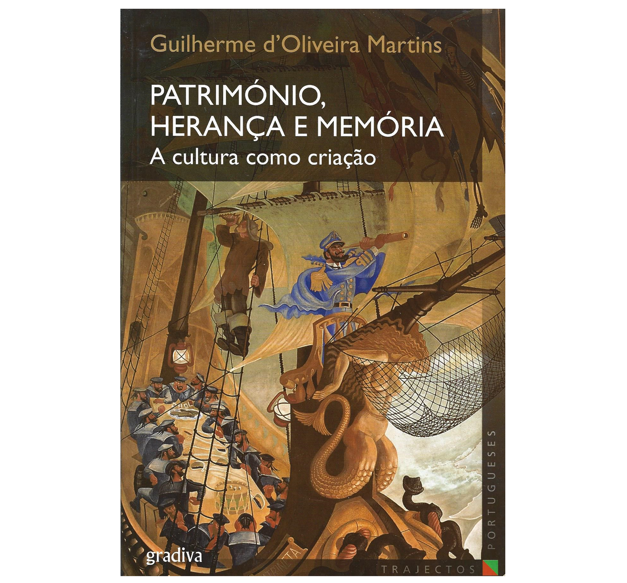 PATRIMÓNIO, HERANÇA E MEMÓRIA: A CULTURA COMO CRIAÇÃO
