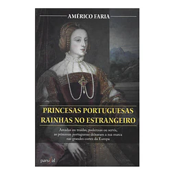 PRINCESAS PORTUGUESAS RAINHAS NO ESTRANGEIRO