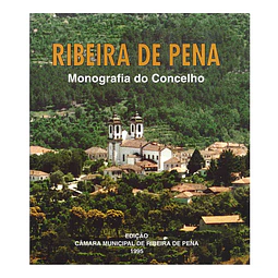 RIBEIRA DE PENA: MONOGRAFIA DO CONCELHO