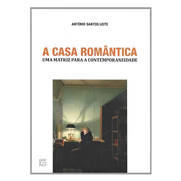 A CASA ROMÂNTICA: UMA MATRIZ PARA A CONTEMPORANEIDADE
