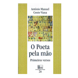 O POETA PELA MÃO : PRIMEIROS VERSOS.
