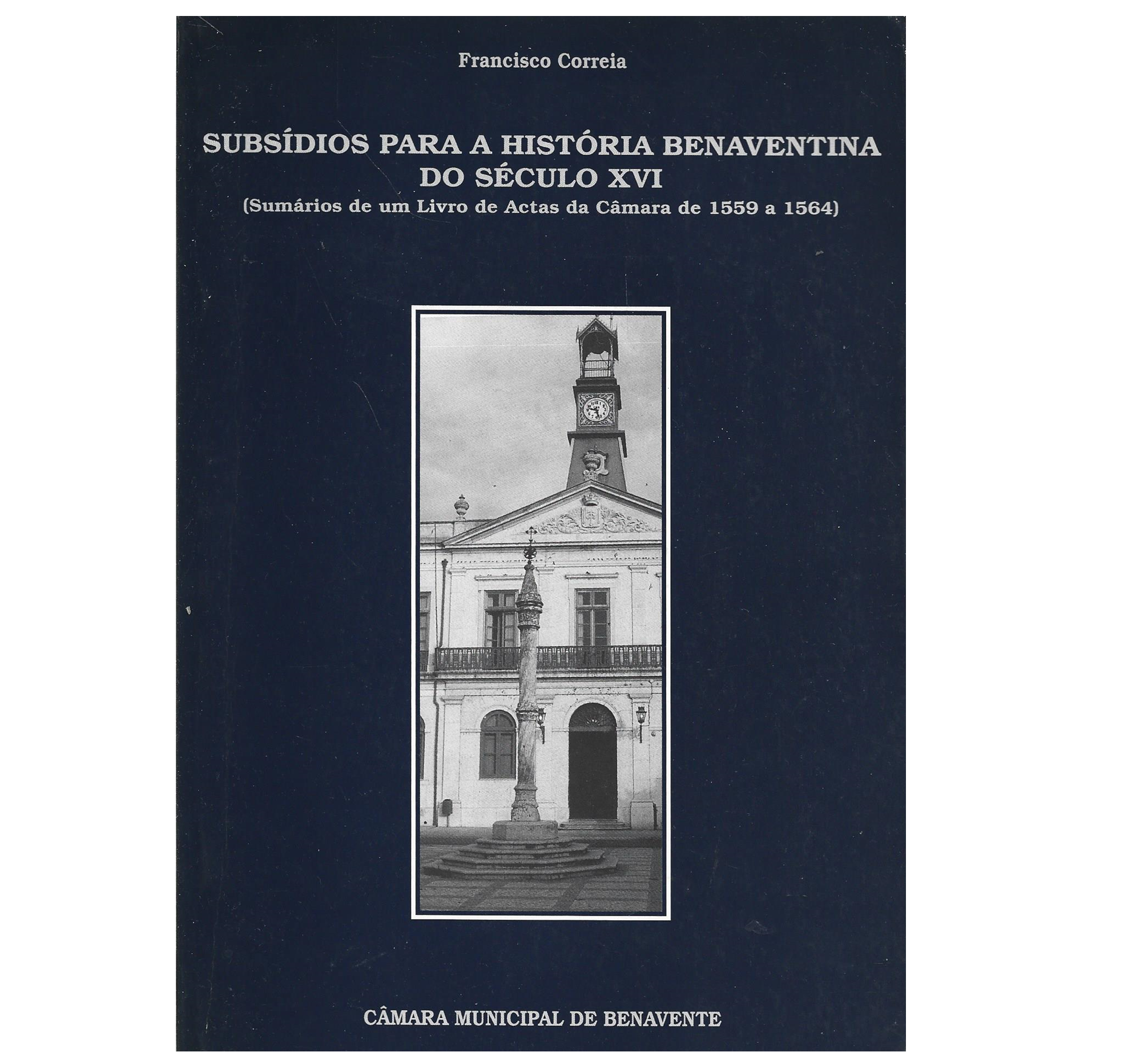 SUBSÍDIOS PARA A HISTÓRIA BENAVENTINA DO SÉCULO XVI