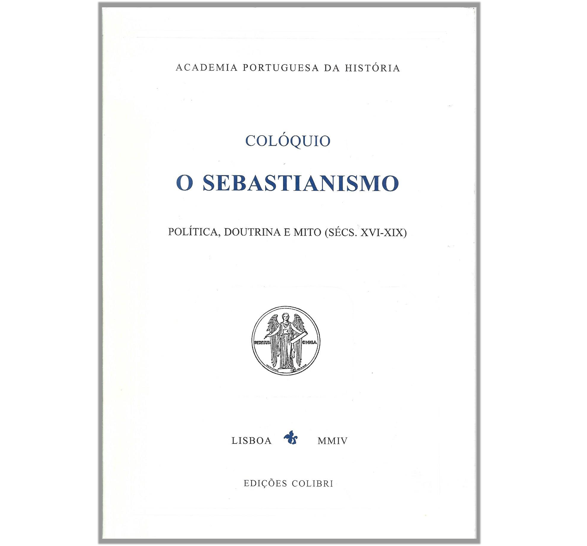 COLÓQUIO: O SEBASTIANISMO
