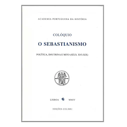 COLÓQUIO: O SEBASTIANISMO