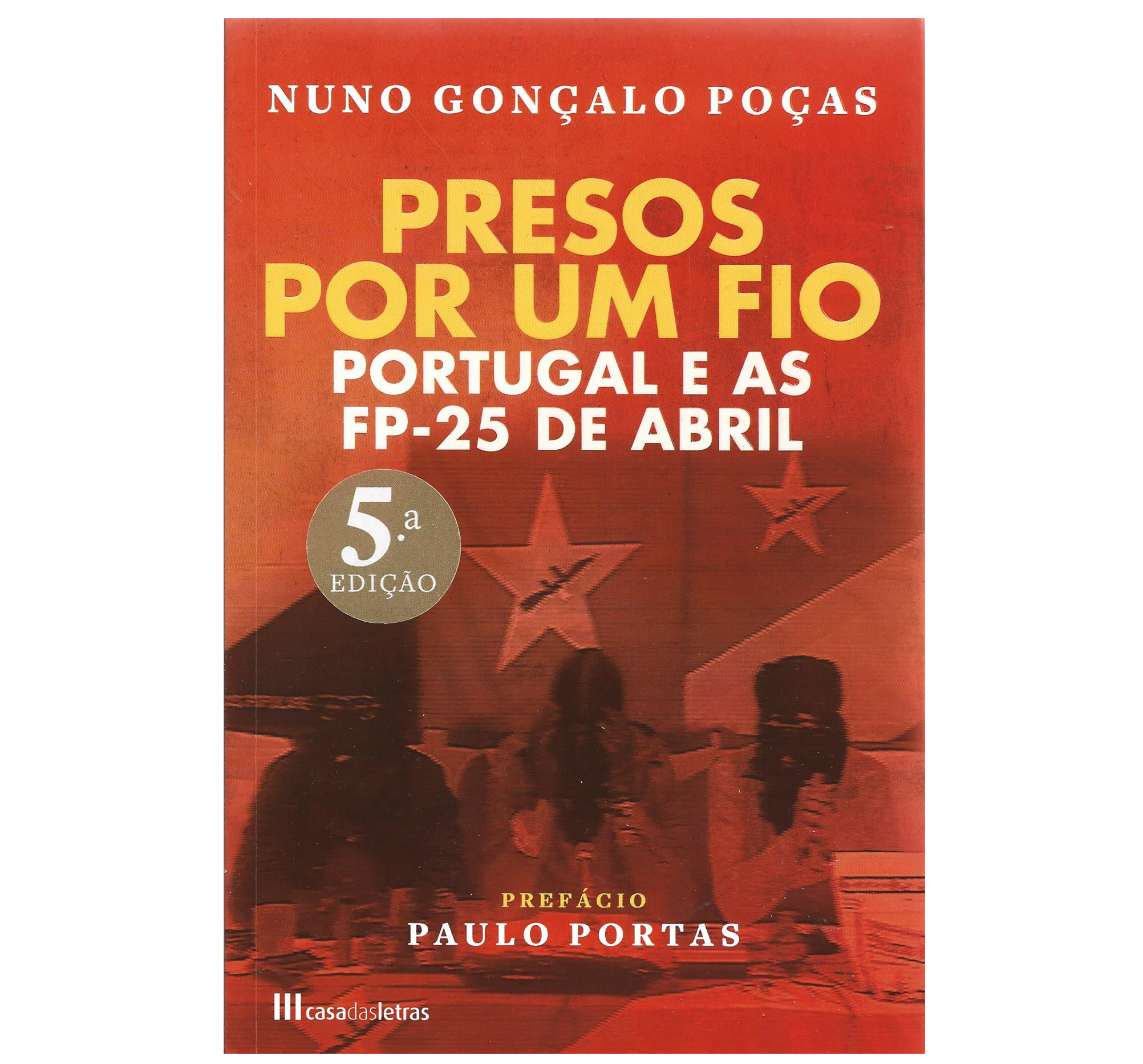 PORTUGAL E AS FP-25 DE ABRIL