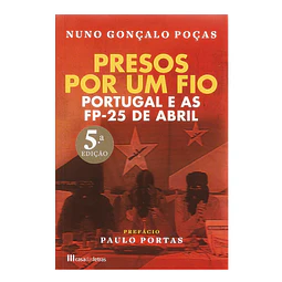 PORTUGAL E AS FP-25 DE ABRIL