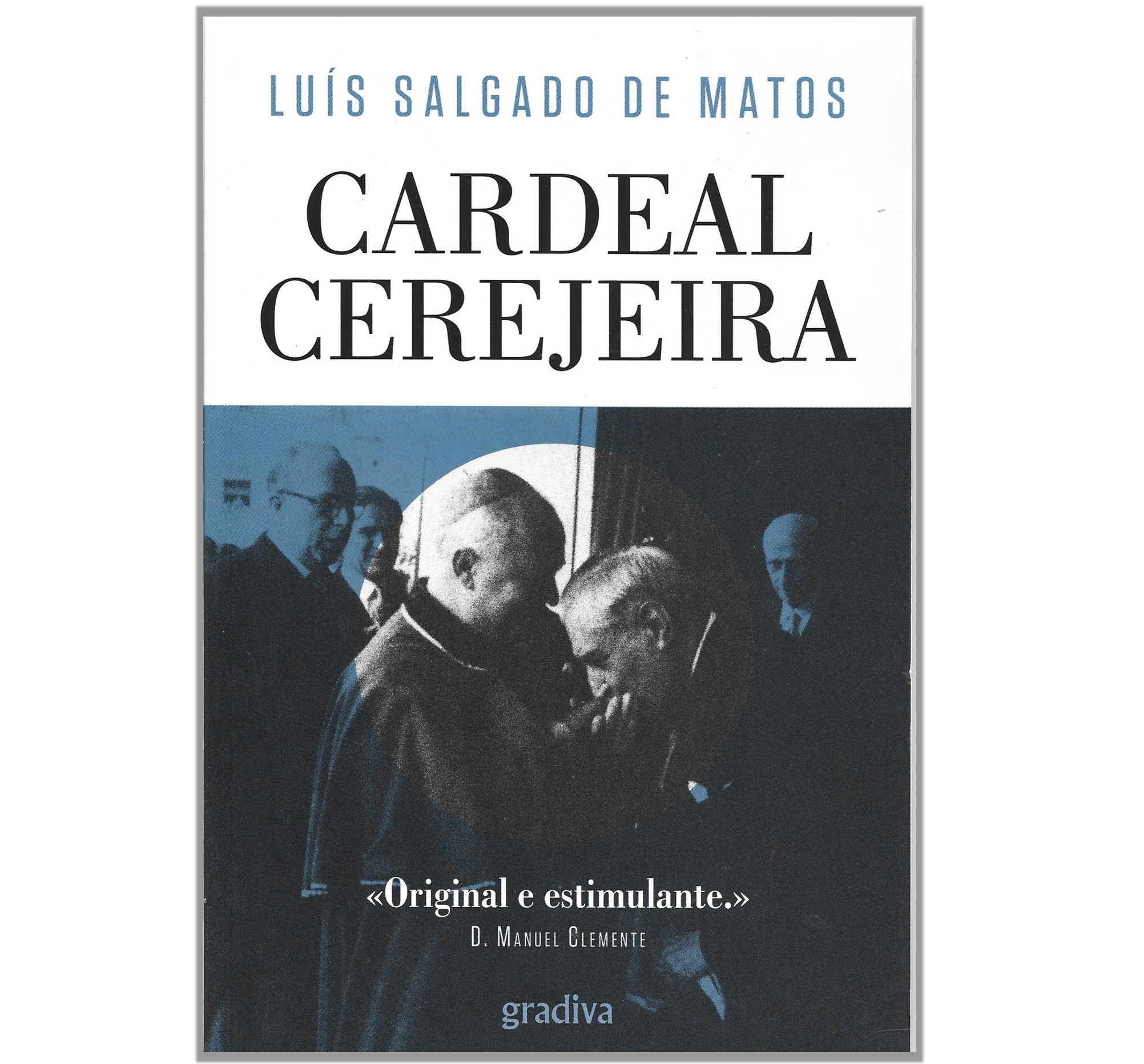 CARDEAL CEREJEIRA: UM PATRIARCA DE LISBOA NO SÉCULO XX PORTUGUÊS