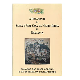 SANTA E REAL CASA DA MISERICÓRDIA DE BRAGANÇA