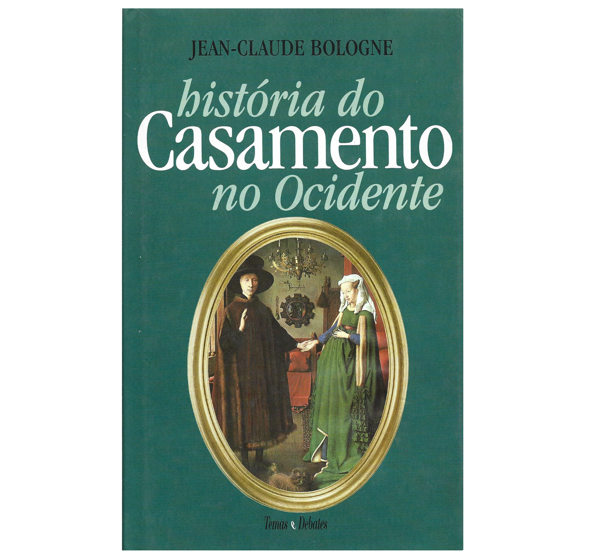 HISTÓRIA DO CASAMENTO NO OCIDENTE 