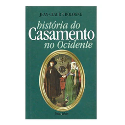HISTÓRIA DO CASAMENTO NO OCIDENTE 