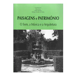 PAISAGENS E PATRIMÓNIO: O SOM, A MÚSICA E A ARQUITETURA