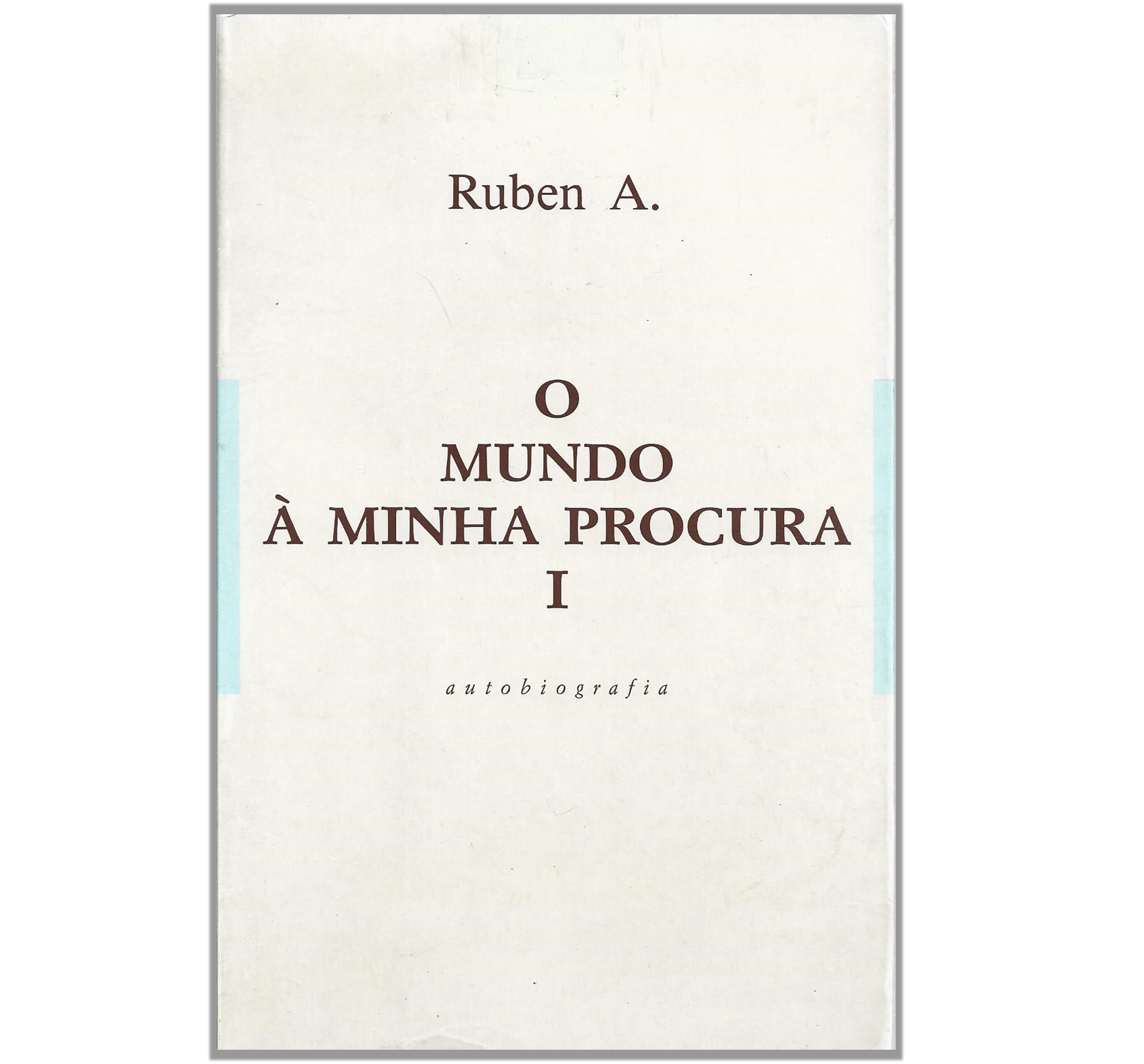 O MUNDO À MINHA PROCURA : AUTOBIOGRAFIA. I