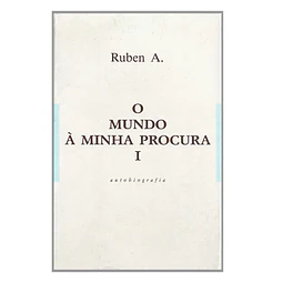 O MUNDO À MINHA PROCURA : AUTOBIOGRAFIA. I