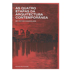AS QUATRO ETAPAS DA ARQUITECTURA CONTEMPORÂNEA