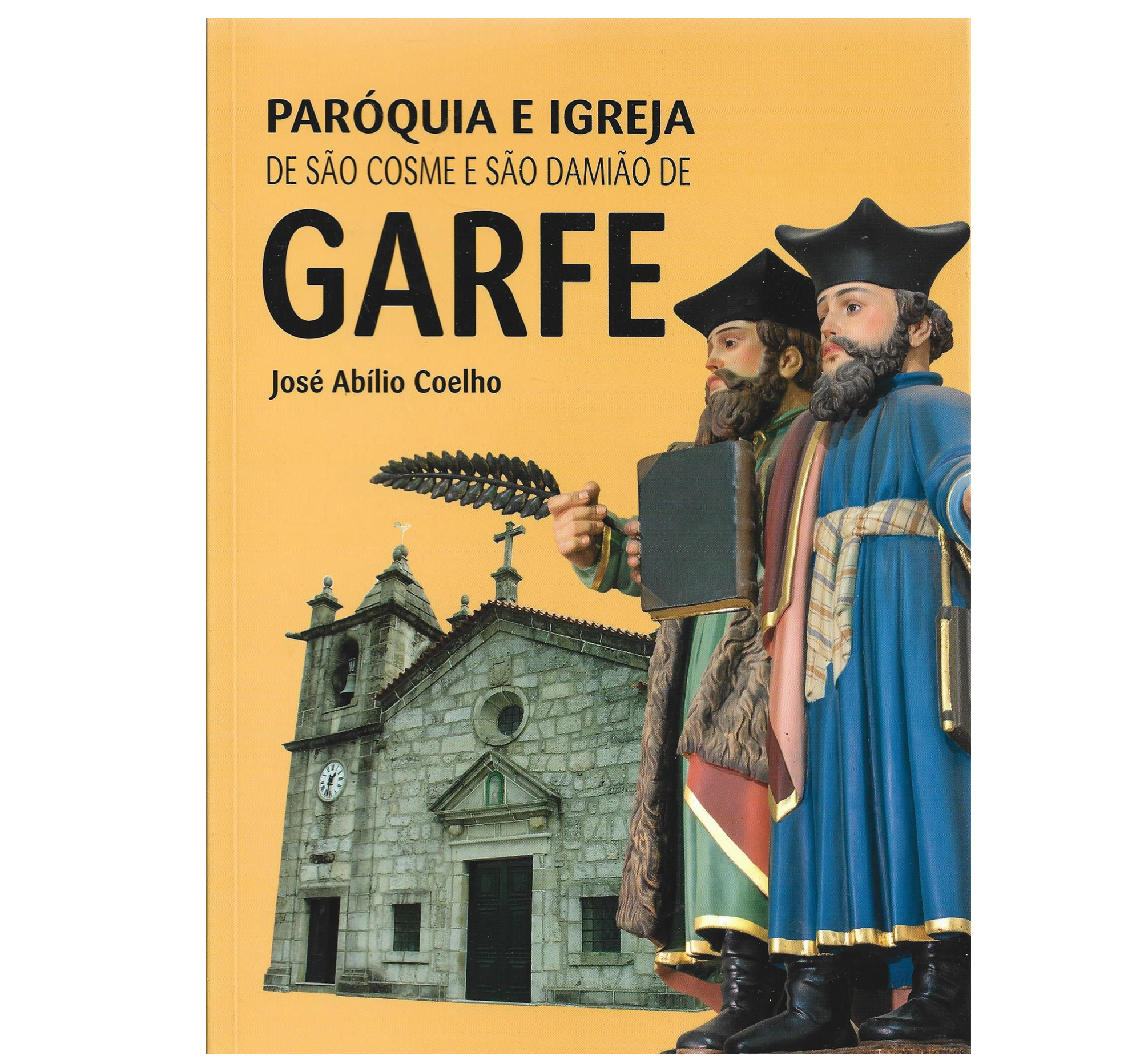 PARÓQUIA E IGREJA DE SÃO COSME E SÃO DAMIÃO DE GARFE.