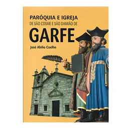 PARÓQUIA E IGREJA DE SÃO COSME E SÃO DAMIÃO DE GARFE.