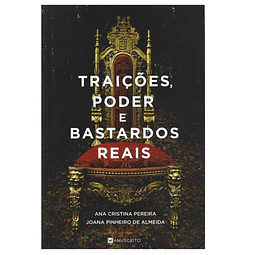 TRAIÇÕES, PODER E BASTARDOS REAIS 
