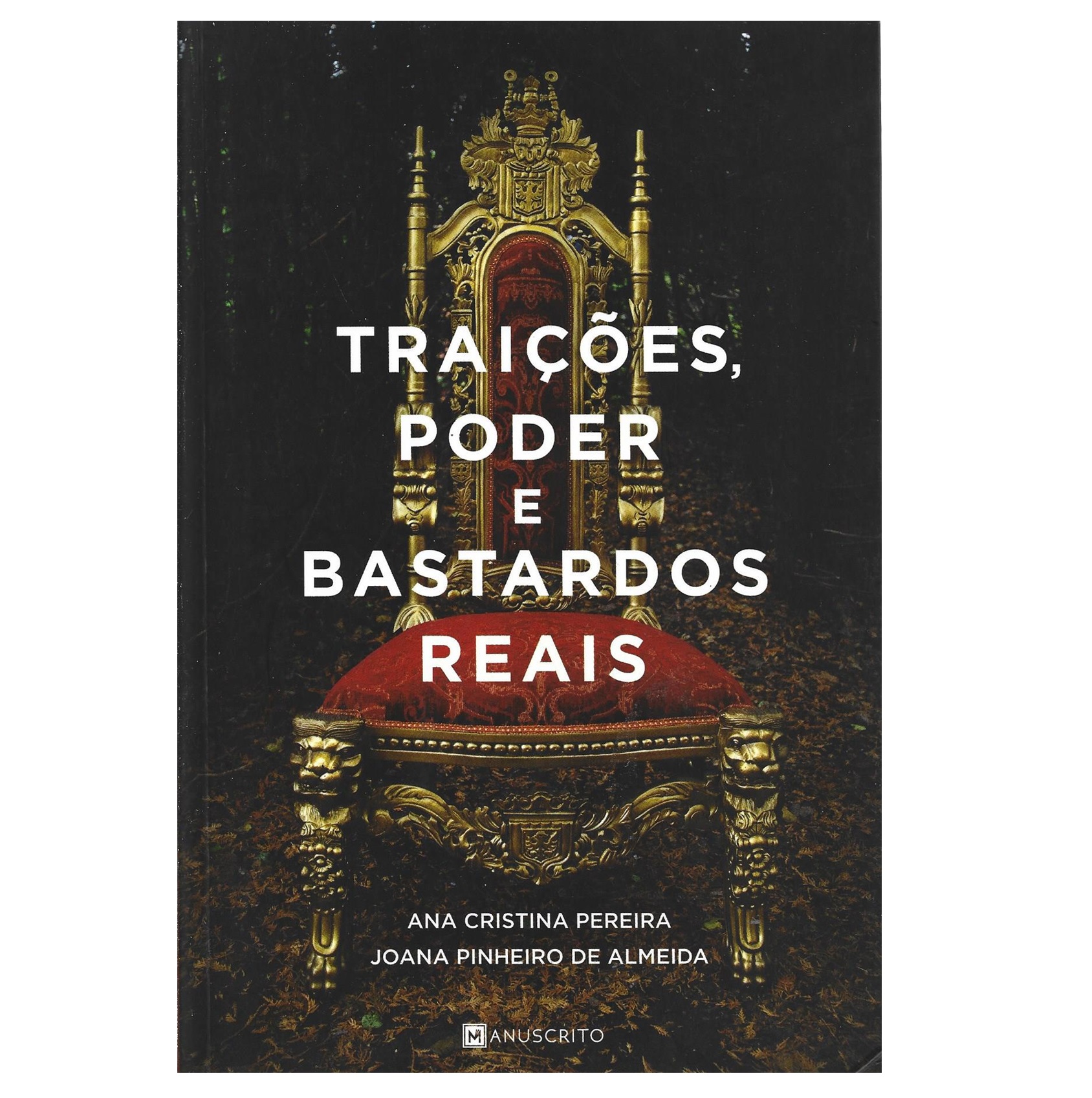 TRAIÇÕES, PODER E BASTARDOS REAIS 